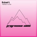 Robert L - Perfect Love