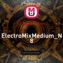 Dj Mark Ovtsev - ElectroMixMedium_N8 ()