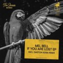 MEL BELL - If You Are Lost (Original Mix)