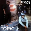D-Sane & The Fade - The Topic (feat. The Fade)