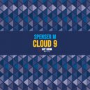 Spenser M - Cloud 9 (Radio Edit)