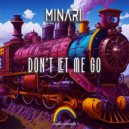 Minari - Don't Let Me Go