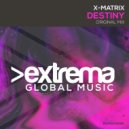 X-Matrix - Destiny (Original Mix)