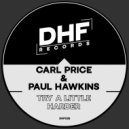 Carl Price & Paul Hawkins - Try A Little Harder