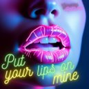 Gloomy Rainbow - Put your lips on mine
