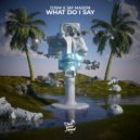 DJSM, Jay Mason - What Do I Say