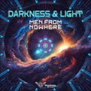 Men From Nowhere - Darkness & Light