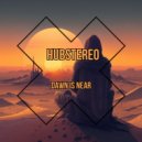 Hubstereo - Dawn Is Near ()
