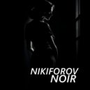 Nikiforov - Noir ()