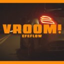 Efeflow - Vroom!