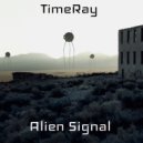 TimeRay - Alien Signal ()