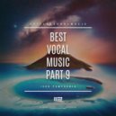 Igor Pumphonia - Best Vocal Music Part 9 (Promo Mix)