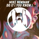 Mike Newman - Do It (You Know)