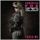 Samantha Fox - Touch Me (eSQUIRE Remix)