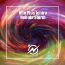 Ken Plus Ichiro - Nebula Storm (Original Mix)
