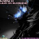 Andy H - Lean On Sunshine (Original Mix)