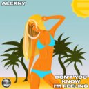 Alexny - Don't You Know I'm Feeling