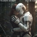 Tollbooth Sound - Hold Me Close (Original Mix)