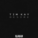 Tim Kay - Desire (Radio Edit)