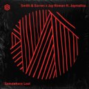 Smith & Sorren, Jay Roman feat. Jaymalina - Somewhere Lost (Extended Mix)