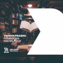 Vikram Prabhu - Forbidden Knowledge