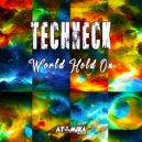 Techneck - World Hold On