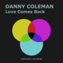 Danny Coleman - Love Comes Back (Radio Edit)