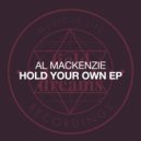 Al Mackenzie - Hold Your Own