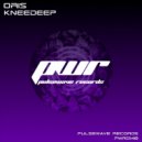Oris - KneeDeep