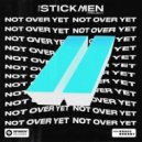 The Stickmen Project Ft. Grace Grundy - Not Over Yet (eSQUIRE Remix)