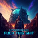 Hypnotherapie - Fuck This Shit (Original Mix)