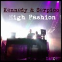 Kennedy & Kennedy & Serpico - High Fashion