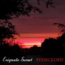 Reemckord - Enigmatic Sunset ()
