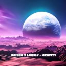 Kaisen & Lon3ly & cash4playt - Gravity ()