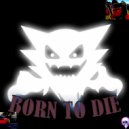 SHXDOWRAITHER & PASITO PLAYA - BORN TO DIE ()