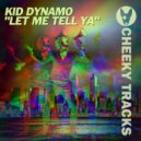 Kid Dynamo - Let Me Tell Ya