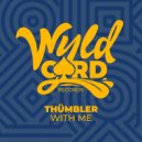 Thümbler - With Me