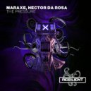 MarAxe, Hector Da Rosa - The Pressure