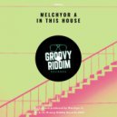 Melchyor A - In This House