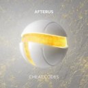 AFTERUS - Cheat Codes (Extended Mix)
