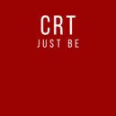 CRT - Just Be (Radio Edit)