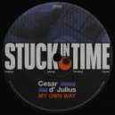 Cesar d\' Julius - My Own Way (Original Mix)