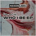 Carl Waller - What\'s Up (Original Mix)