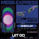 Chew Lay - Let Go (Original Mix)