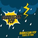 Bubblegum Pop - Tears Of Pain (Original Mix)