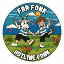 Frr Fonk - Hotline Fonk (House Of Acid)