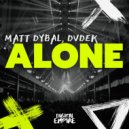 Matt Dybal, DVDEK - Alone (Extended Mix)
