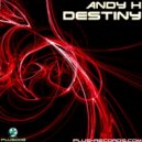 Andy H - Destiny