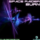 Space Raider - Burn