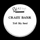 Crazy Bank - Tell My Soul